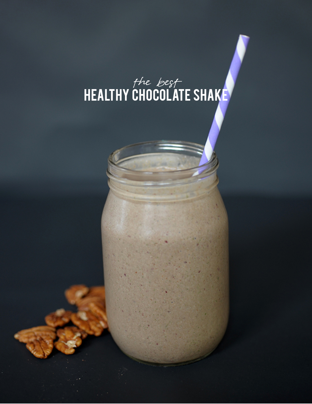 The Best Healthy Chocolate Shake